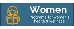 Women- Programs for Women's Health and Wellness